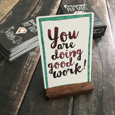 An example of one of the inspirational cards in the Personal Pep Talk for Teachers strategy card decks in a handcrafted wood display block