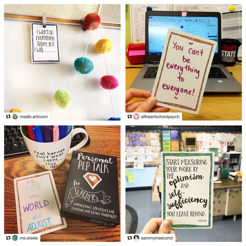 Four examples of how different teachers and educators have used the Personal Pep Talk for Teachers strategy card deck to empower themselves